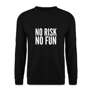 No Risk no Fun Funny Gift Idea Birthday - Unisex Sweatshirt - black - Front - Alina (178cm) & Michal (187cm)