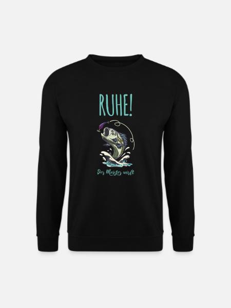 Ruhe! Der Meister wirft. Angeln Fischen Angler - Unisex Pullover - Schwarz