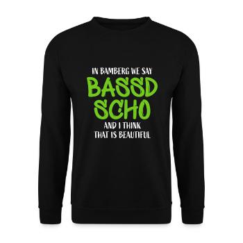 fränkisch fränggisch Dialekt Bassd scho Bamberg - Unisex Pullover - Schwarz - Vorne - Alina (178cm) & Michal (187cm)