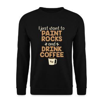 i just want to paint rocks and drink coffee - Unisex Pullover - Schwarz - Vorne - Alina (178cm) & Michal (187cm)