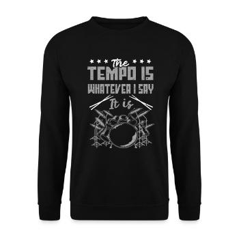 Drummer The Tempo Is Whatever I Say It Is Für Drum - Unisex Sweatshirt - black - Front - Alina (178cm) & Michal (187cm)