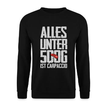Barbecue Anything under 500 grams Is Carpaccio For B - Unisex Sweatshirt - black - Front - Alina (178cm) & Michal (187cm)