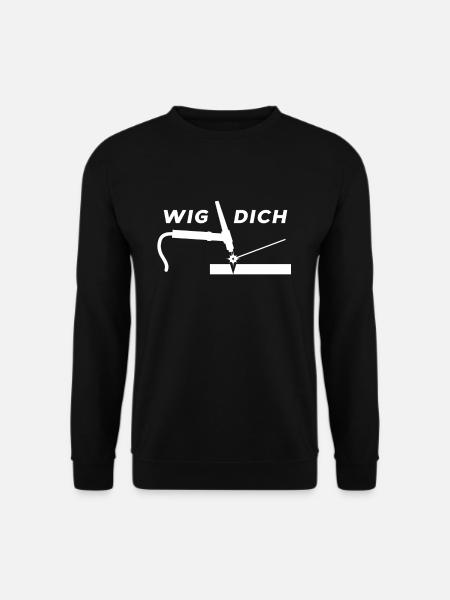 WIG DICH - WIG schweißen WIG Schweißer Schlosser - Unisex Pullover - Schwarz