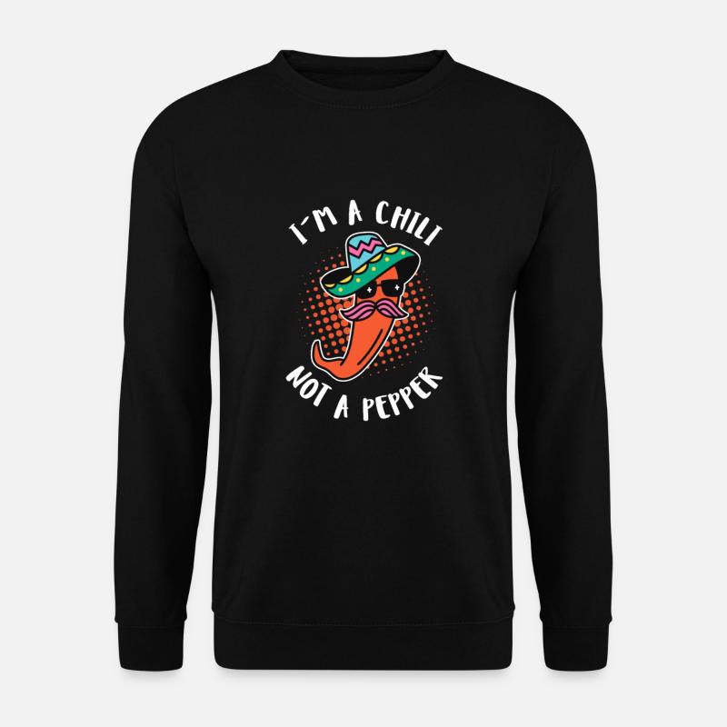 Lustige Chilischote Sprüche Scharfe Chili Geschenk - Unisex Pullover - Schwarz