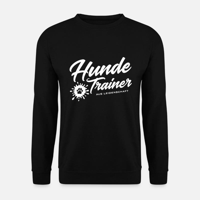 Hunde Trainer aus Leidenschaft - Hundetrainer - Unisex Pullover - Schwarz
