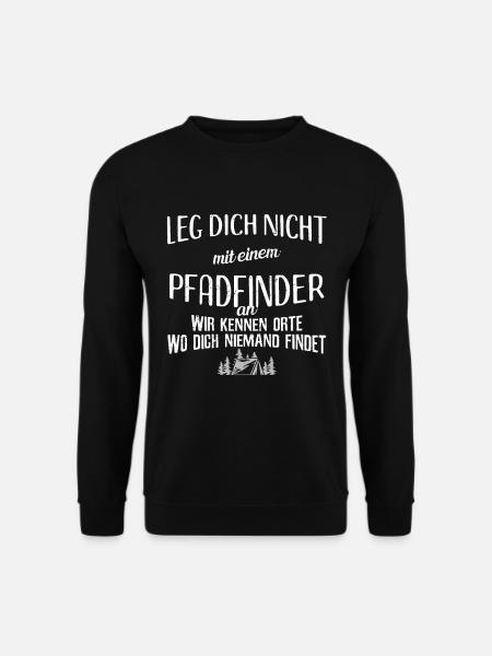 Pfadfinder Leg Dich Niemals Mit Einem Pfadfinder A - Unisex Pullover - Schwarz