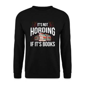 Book Books It's Not Hording If It's Books - Unisex Sweatshirt - black - Front - Alina (178cm) & Michal (187cm)