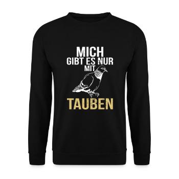 Tauben Mich Gibt Es Nur Mit Brieftauben Taube - Unisex Pullover - Schwarz - Vorne - Alina (178cm) & Michal (187cm)