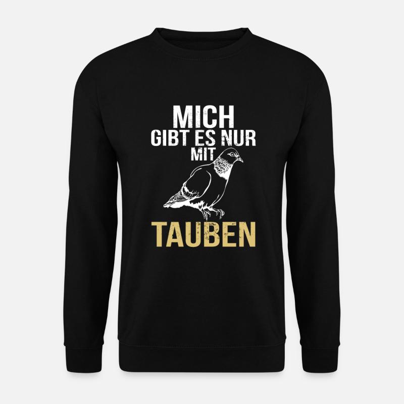 Tauben Mich Gibt Es Nur Mit Brieftauben Taube - Unisex Pullover - Schwarz