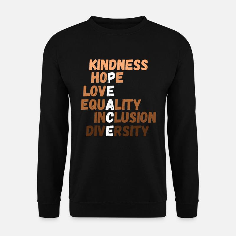 Kindness Peace Equality Inclusion Diversity - Unisex Sweatshirt - black