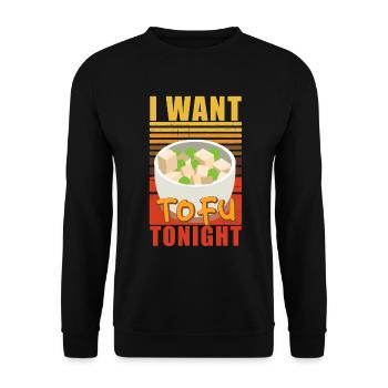 I Want Tofu Tonight Funny Vegan - Unisex Pullover - Schwarz - Vorne - Alina (178cm) & Michal (187cm)