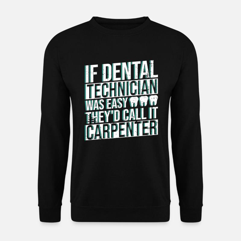 Zahntechniker Zahntechnik - Unisex Sweatshirt - black