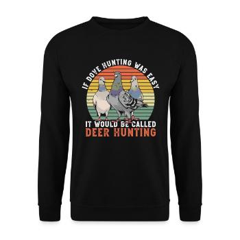 Taubenjagd Jäger Taubenjäger Vogeljagd - Unisex Sweatshirt - black - Front - Alina (178cm) & Michal (187cm)