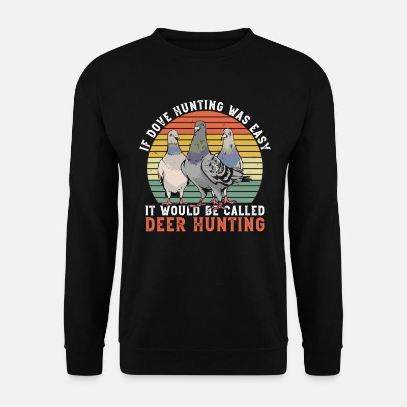 Taubenjagd Jäger Taubenjäger Vogeljagd - Unisex Pullover - Schwarz