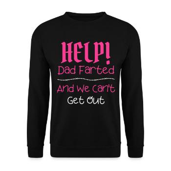 Aide! Papa a pété et nous ne pouvons pas sortir Fête des pères - Sweat-shirt Unisexe - noir - Devant - Alina (178cm) & Michal (187cm)
