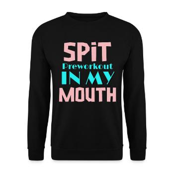 Spucken Pre-Workout In Meinen Mund Lustig Sarkastisch Fitnessstudio - Unisex Pullover - Schwarz - Vorne - Alina (178cm) & Michal (187cm)