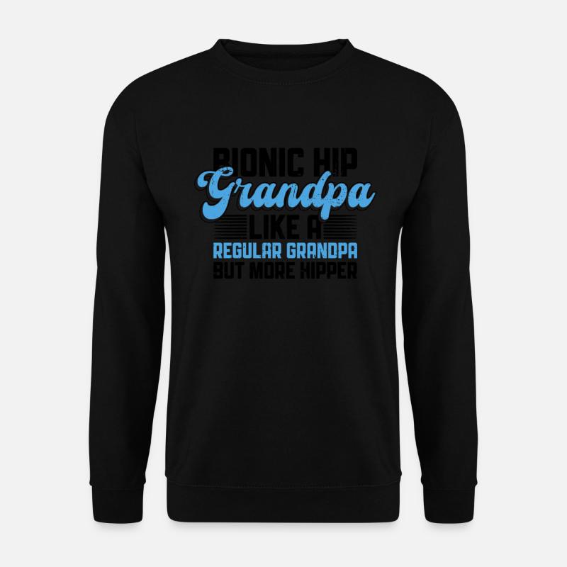 Bionisches Hüftchirurgie-opa-design Für Die - Unisex Pullover - Schwarz