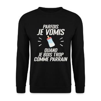 Parfois Je Vomis Comme Parrain Auand Je Bois Trop - Sweat-shirt Unisexe - noir - Devant - Alina (178cm) & Michal (187cm)