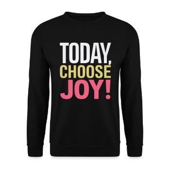 Aujourd’hui, je choisis la joie dans ta vie - Sweat-shirt Unisexe - noir - Devant - Alina (178cm) & Michal (187cm)