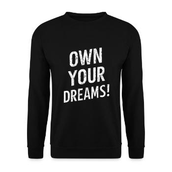 Own Your Dreams Motivation - Unisex Sweatshirt - black - Front - Alina (178cm) & Michal (187cm)