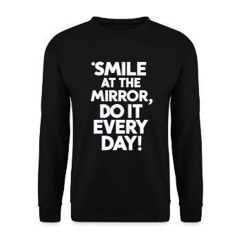 Smile At The Mirror Jeden Tag Motivation - Unisex Pullover - Schwarz - Vorne - Alina (178cm) & Michal (187cm)