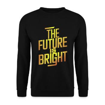 Die Zukunft Ist Strahlend Motivation - Unisex Pullover - Schwarz - Vorne - Alina (178cm) & Michal (187cm)