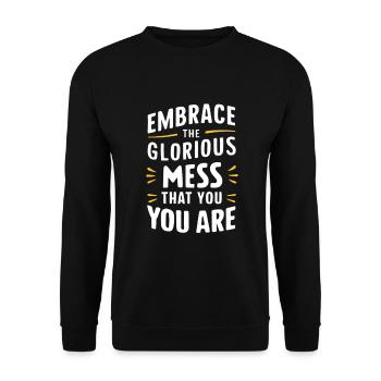 Embrace The Glorious Mess That You Are - Unisex Pullover - Schwarz - Vorne - Alina (178cm) & Michal (187cm)