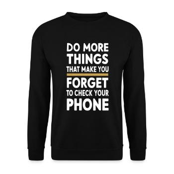 Do more things that make you forget - Unisex Sweatshirt - black - Front - Alina (178cm) & Michal (187cm)