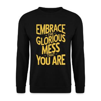 Embrassez le glorieux désordre que vous êtes - Sweat-shirt Unisexe - noir - Devant - Alina (178cm) & Michal (187cm)