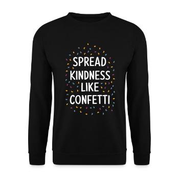 Spread kindness like confetti - Unisex Sweatshirt - black - Front - Alina (178cm) & Michal (187cm)