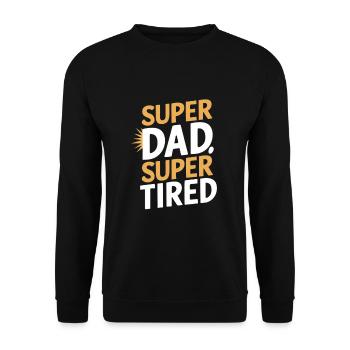 Super Dad Super Tired Unique Subject - Unisex Sweatshirt - black - Front - Alina (178cm) & Michal (187cm)
