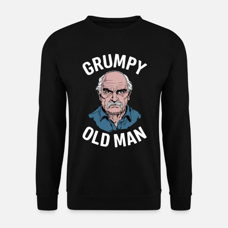 Grumpy Old Man Lustiger Spruch - Unisex Pullover - Schwarz