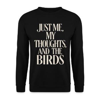 Just Me, My Thoughts and the Birds - Silent - Unisex Sweatshirt - black - Front - Alina (178cm) & Michal (187cm)
