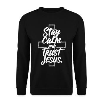 Stay Calm and Trust Jesus Christian Statement - Unisex Sweatshirt - black - Front - Alina (178cm) & Michal (187cm)