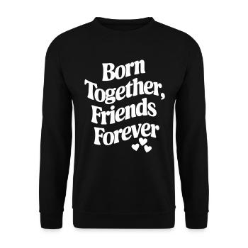 Geboren Zusammen, Freunde Für Immer - Zwilling - Unisex Pullover - Schwarz - Vorne - Alina (178cm) & Michal (187cm)