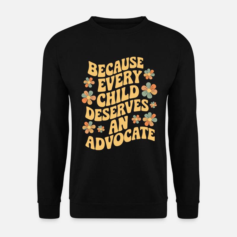 Weil Jedes Kind Einen Anwalt Verdient - - Unisex Pullover - Schwarz