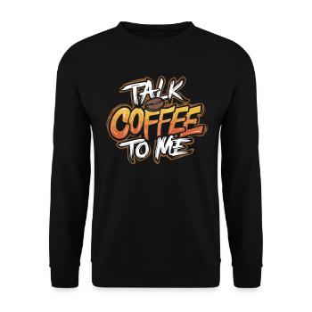 Talk Coffee To Me Barista Kunst - Unisex Pullover - Schwarz - Vorne - Alina (178cm) & Michal (187cm)