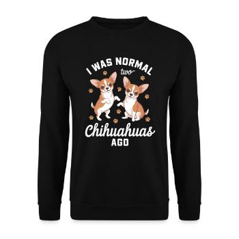 Ich War Normal Vor Zwei Chihuahuas - Unisex Pullover - Schwarz - Vorne - Alina (178cm) & Michal (187cm)