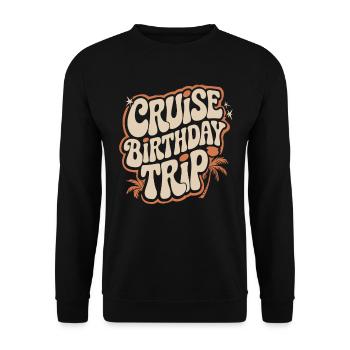 Kreuzfahrt Geburtstag Reise - Unisex Pullover - Schwarz - Vorne - Alina (178cm) & Michal (187cm)
