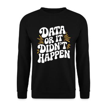 Données ou ce n’est pas arrivé Données de l’analyste de données - Sweat-shirt Unisexe - noir - Devant - Alina (178cm) & Michal (187cm)