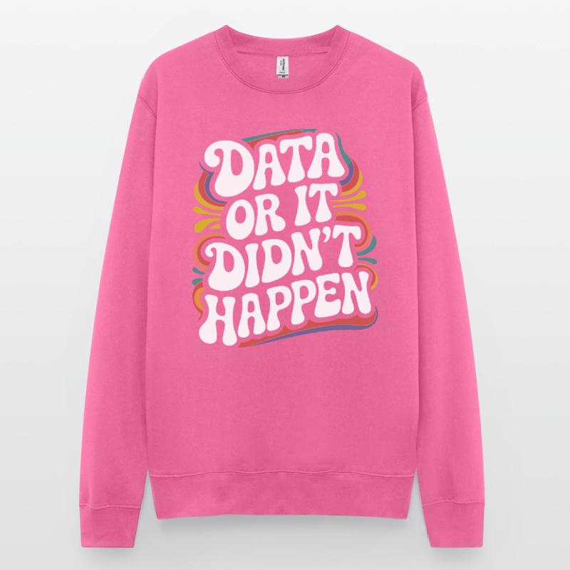 Data Analyst Data Scientist Data Engineer - Data Unisex Pullover