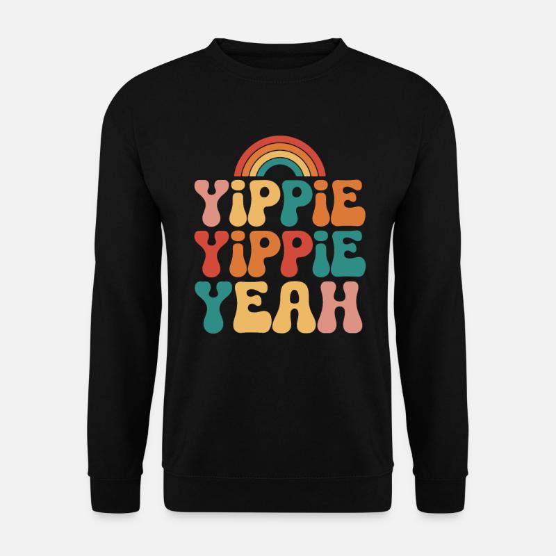 Yippie Yippie yes - Unisex Sweatshirt - black