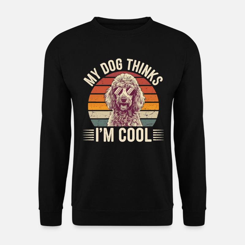 Pudel Mein Hund Denkt Das Ich Cool Bin - Unisex Pullover - Schwarz