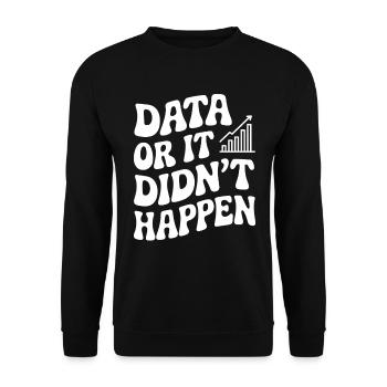 Daten Oder Es Ist Nicht Passiert Datenanalyst - Unisex Pullover - Schwarz - Vorne - Alina (178cm) & Michal (187cm)
