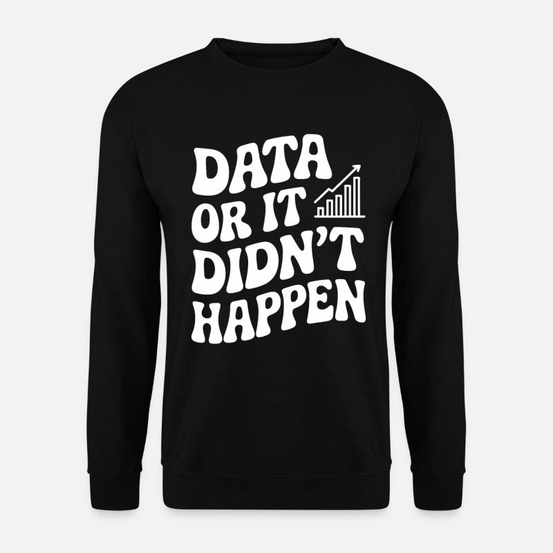 Data eller det skete ikke Data Analyst - Unisex sweater - sort
