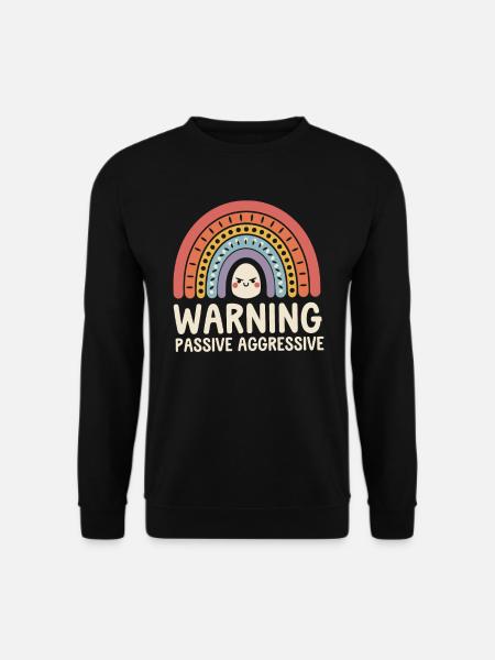 Caution Passive Aggressive Rainbow - Unisex Sweatshirt - black