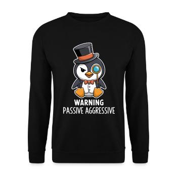 Warning Passive Aggressive Pinguin Mit Zylinder - Unisex Pullover - Schwarz - Vorne - Alina (178cm) & Michal (187cm)