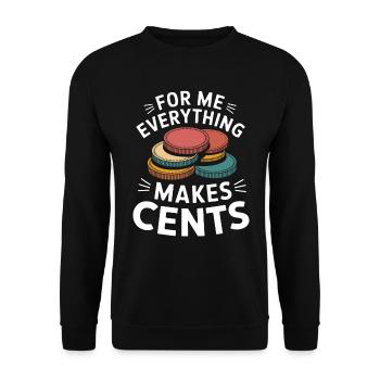 To me, everything makes sense with coins - Unisex Sweatshirt - black - Front - Alina (178cm) & Michal (187cm)