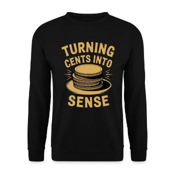 Turning Cents Into Sense motif for bargain hunters - Unisex Sweatshirt - black - Front - Alina (178cm) & Michal (187cm)
