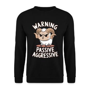 Warning Passive Aggressive - Unisex Pullover - Schwarz - Vorne - Alina (178cm) & Michal (187cm)